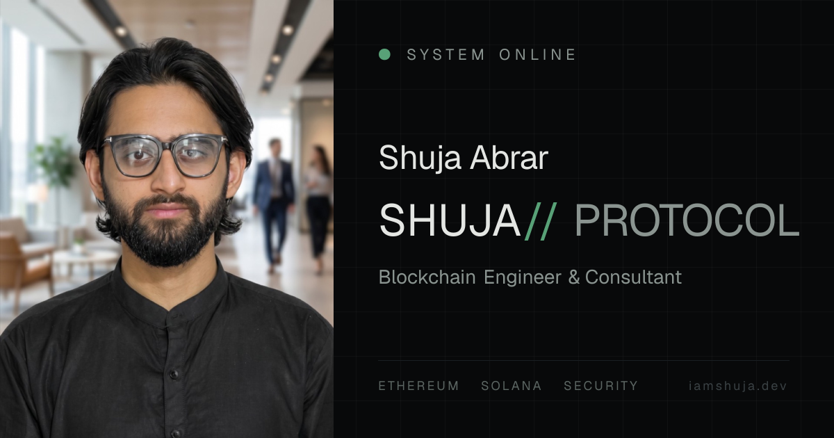 Shuja Abrar — Blockchain Engineer & Consultant
